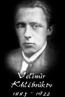 Velimir Khlebnikov (1885-1922)